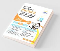 CBSE Board Class 12 Physics Solved Papers (2008 - 17) in Level of Difficulty Chapters with 3 Sample Papers 5th Edition