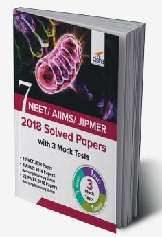 7 NEET/ AIIMS/ JIPMER 2018 Solved Papers with 3 Mock Tests