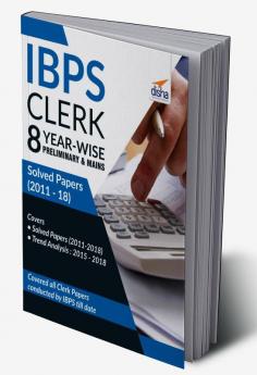 IBPS Clerk 8 Year-wise Preliminary & Mains Solved Papers (2011-18)