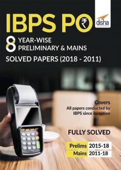 IBPS PO 8 Year-wise Preliminary & Mains Solved Papers (2011-18)
