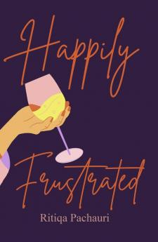 Happily Frustrated
