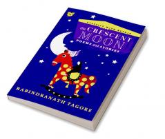 The Crescent Moon: Poems and Stories