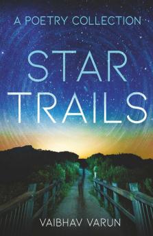 Star Trails - A Poetry Collection