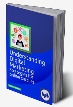 Understanding Digital Marketing