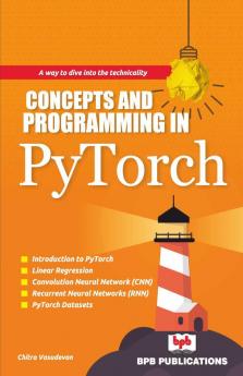 CONCEPTS AND PROGRAMMING IN PYTORCH