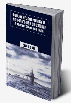 Role of Second Strike in No-First-Use DoctrineA Study of China and India