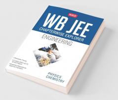 WB JEE Chapterwise Explorer Physics and Chemistry - Engg. & Med.