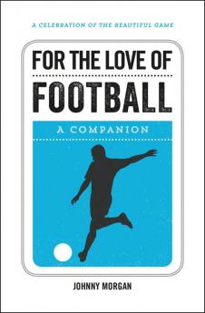FOR THE LOVE OF FOOTBALL (ENGLISH)