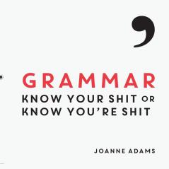 GRAMMAR: Know Your Shit or Know You're Shit (ENGLISH)