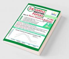 24 Sample Question Papers for CBSE Class 12 Physics Chemistry Mathematics with Concept Maps - 2nd Edition