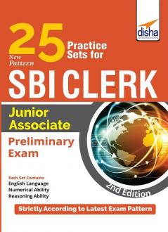 25 Practice Sets for New Pattern SBI Clerk Junior Associate Preliminary Exam 2nd Edition