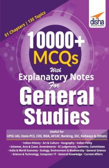 10000+ Objective MCQs with Explanatory Notes for General Studies UPSC/ State PCS/ SSC/ Banking/ Railways/ Defence