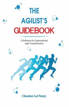 The Agilist’s Guidebook – a reference for agile transformation