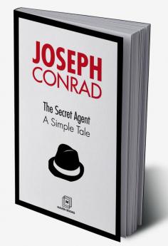 The Secret Agent A Simple Tale