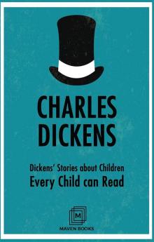 Dickens' Stories about Children Every Child Can Read