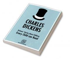 Dickens' Stories about Children Every Child Can Read