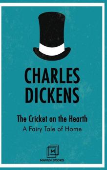 The Cricket on the Hearth A Fairy Tale of Home