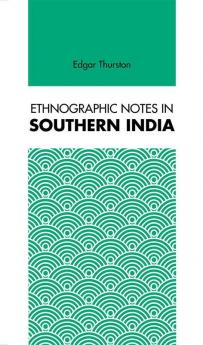 Ethnographic Notes in Souther India