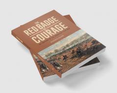 THE RED BADGE OF COURAGE An Episode of the American Civil War