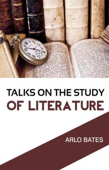 Talks On The Study Of Literature