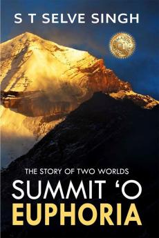 Summit ‘O Euphoria: The Story of Two Worlds