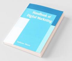 Handbook Of Digital Marketing