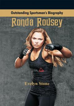 Outstanding Sportsman's Biography - Ronda Rousey