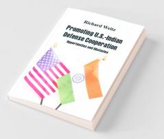 Promoting U.S.-Indian Defense Cooperation: Opportunities And Obstacles