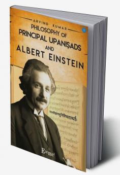 Philosophy of Principal Upanisads and Albert Einstein