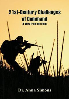 21st-Century Challenges of Command: A View from the Field