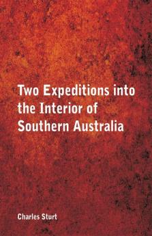 Two Expeditions into the Interior of Southern Australia