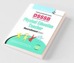 DSSSB: Physical Education Teacher Recruitment Exam Guide