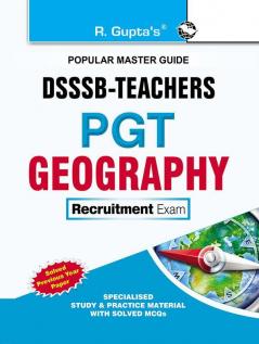 DSSSB: Teachers PGT Geography Recruitment Exam Guide