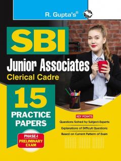 SBI: Clerical Cadre – Junior Associates (Phase-I Preliminary Exam) 15 Practice Papers (Solved)