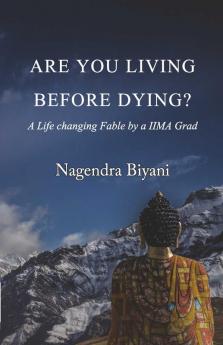 Are you Living before Dying?