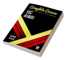 Complete Course Hindi: ISC Class 11 & 12