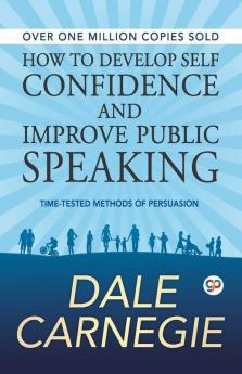 How to Develop Self Confidence and Improve Public Speaking
