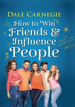 How to Win Friends and Influence People