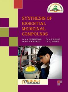 Synthesis Of Essential Medicinal Compounds