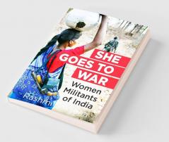 She Goes To War: Women Militants Of India