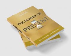 The Power of Present