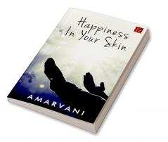 Happiness in Your Skin