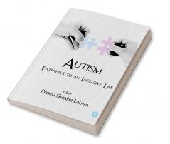 Autism: Pathways to an Inclusive Life