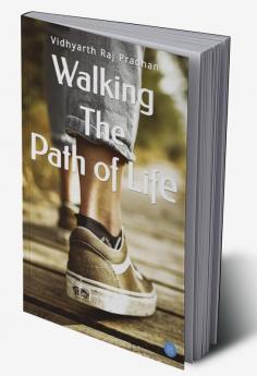 Walking the Path of Life