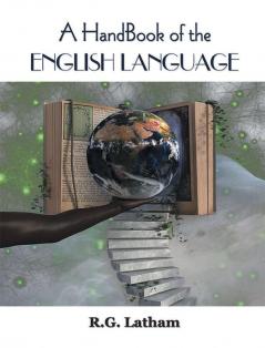 A HandBook of the English Language