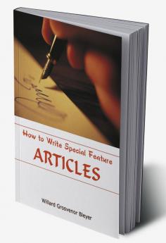 How To Write Special Feature Articles