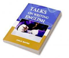 Talks on the Writing English