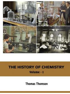 THE HISTORY OF CHEMISTRY VOLUME - I