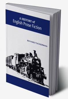 A History of English Prose Fiction