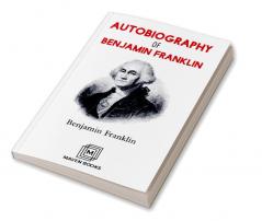 Autobiography Of Benjamin Franklin